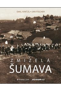 Zmizelá Šumava 