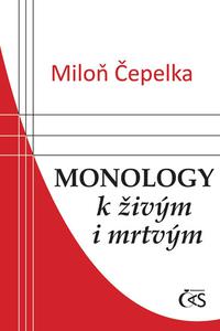 ​Monology k živým i mrtvým