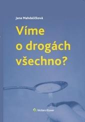 Víme o drogách všechno?