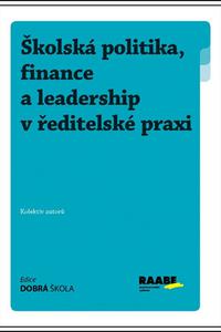 Školská politika, finance a leadership v ředitelské praxi 