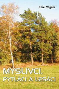 Myslivci, pytláci a lesáci 