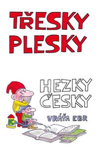 Třesky plesky hezky česky