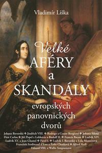 Velké aféry a skandály evropských panovnických dvorů