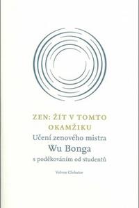 Zen - Žít v tomto okamžiku 