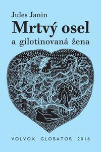 Mrtvý osel a gilotinovaná žena