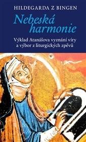 Nebeská harmonie - Výklad Atanášova vyznání víry a výbor z liturgických zpěvů 