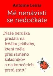 Mé nenávisti se nedočkáte