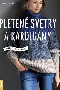 Pletené svetry a kardigany - Klasické i trendy modely