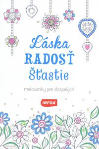 Láska, radosť, šťastie