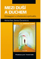 ​Mezi duší a Duchem - Enneagram a křesťanská spiritualita - 2.vydání