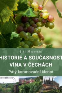 Historie a současnost vína v Čechách