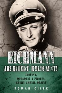 Eichmann: Architekt holocaustu