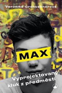 Max, vyprojektovaný kluk z předměstí