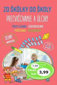 Zo škôlky do školy Precvičovanie a úlohy