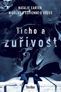 Ticho a zuřivost