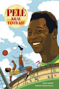 Pelé: Král fotbalu