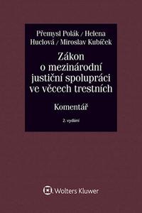 Zákon o mezinárodní justiční spolupráci ve věcech trestních (č. 104/2013 Sb.). Komentář