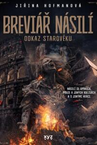 Breviář násilí - odkaz starověku