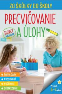 Zo škôlky do školy Precvičovanie a úlohy