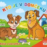 Kto je v domčeku? Naše Zvieratká