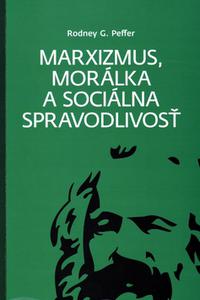 Marxizmus, morálka a sociálna spravodlivosť