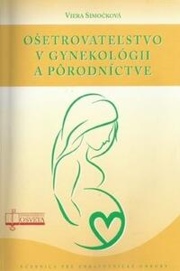 Ošetrovateľstvo v gynekológii a pôrodníctve