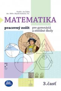 Matematika 3 - pracovný zošit pre gymnáziá a SŠ