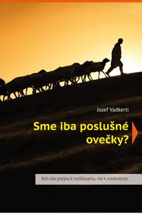 Sme iba poslušné ovečky?