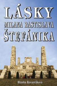 Lásky Milana Rastislava Štefánika