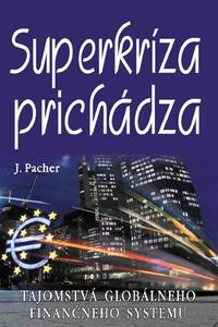 Superkríza prichádza