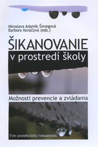 Šikanovanie v prostredí školy - možnosti prevencie a zvládania