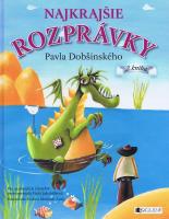 Najkrajšie rozprávky Pavla Dobšinského – 2. kniha