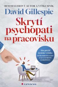 Skrytí psychopati na pracovisku