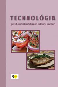 Technológia pre 3. ročník učebného odboru kuchár