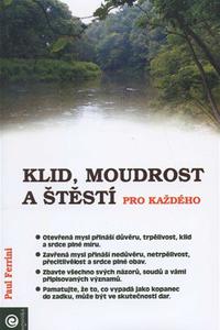 Klid, Moudrost a Štěstí pro každého