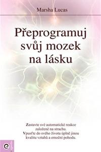 Přeprogramuj svůj mozek na lásku