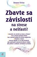 Zbavte sa závislosti na strese a nešťastí!