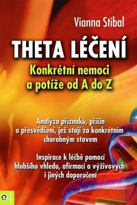 Theta léčení - Konkrétní nemoci a potíže od A-Z