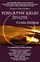 Posvátný kruh života - Cesta bizona 