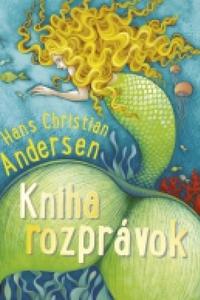 Hans Christian Andersen - Kniha rozprávok