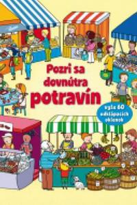 Pozri sa dovnútra potravín 