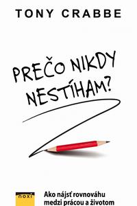 Prečo nikdy nestíham?