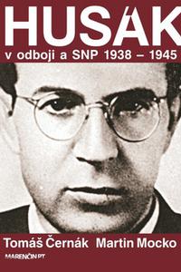 Husák V odboji a SNP 1938 – 1945