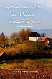 Ranogotický Kostol sv. Margity v Turčianskom Jasene 