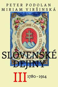 Slovenské dejiny III. 1780 - 1914 