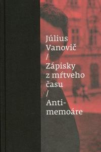 Zápisky z mŕtveho času Antimemoáre 