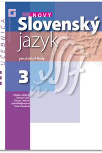 Nový Slovenský jazyk pre SŠ 3. ročník Učebnica