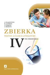 Zbierka textov a úloh z literatúry pre stredné školy IV 