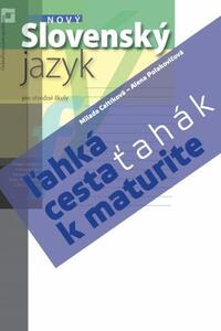 Ťahák: Nový Slovenský jazyk – ľahká cesta k maturite