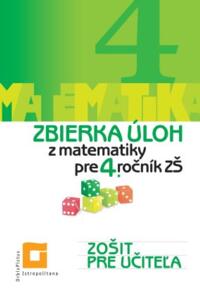 Zbierka úloh z matematiky pre 4. ročník ZŠ ZPU